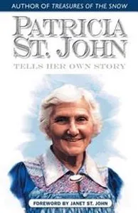 Patricia St. John Tells Her Own Story