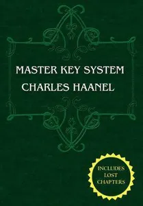 Master Key System (Unabridged Ed. Includes All 28 Parts) by Charles Haanel
