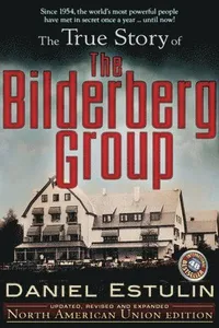 True Story of the Bilderberg Group