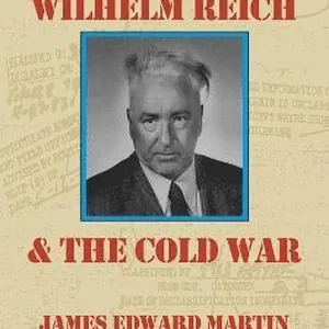 Wilhelm Reich and the Cold War