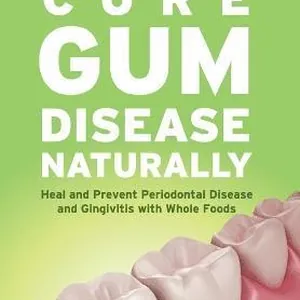 Cure Gum Disease Naturally