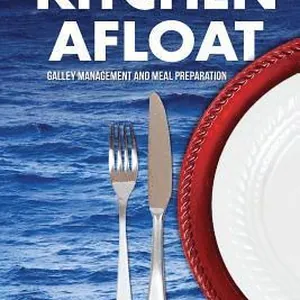 Kitchen Afloat: Galley Management and Meal Preparation