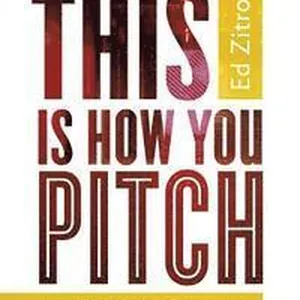 This Is How You Pitch: How To Kick Ass In Your First Years of PR
