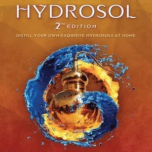 Harvest To Hydrosol Second Edition