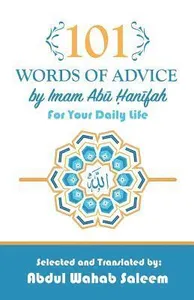 101 Words of Advice by Imam Abu Hanifah