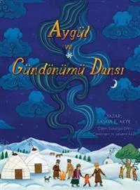 Aygül Ve Gündönümü Dansı