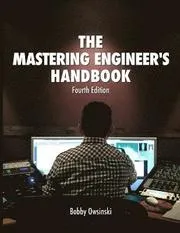 The 4th Edition Mastering Engineer's Handbook