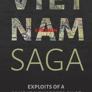 Vietnam Saga: Exploits of a Combat Helicopter Pilot