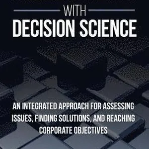 A Professional's Guide to Problem Solving with Decision Science