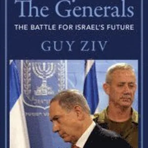 Netanyahu vs The Generals