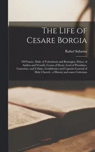 Life of Cesare Borgia