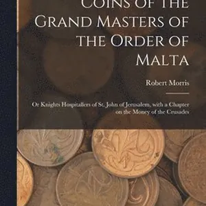 Coins of the Grand Masters of the Order of Malta