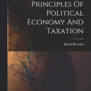 Principles Of Political Economy And Taxation
