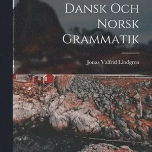 Dansk och Norsk Grammatik