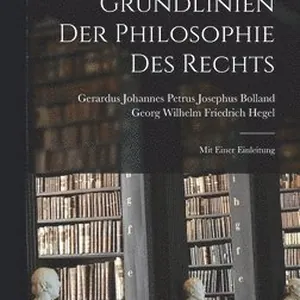 Grundlinien Der Philosophie Des Rechts