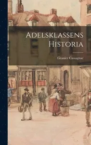 Adelsklassens Historia