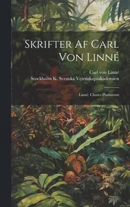 Skrifter Af Carl Von Linné