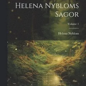 Helena Nybloms Sagor; Volume 1