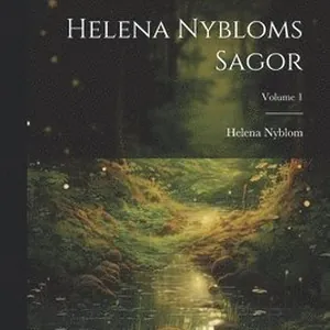 Helena Nybloms Sagor; Volume 1