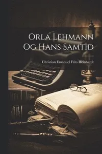 Orla Lehmann og hans samtid