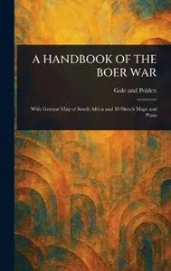 A Handbook of the Boer War