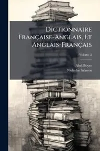 Dictionnaire Française-Anglais, Et Anglais-Français