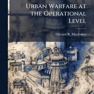 Urban Warfare at the Operational Level