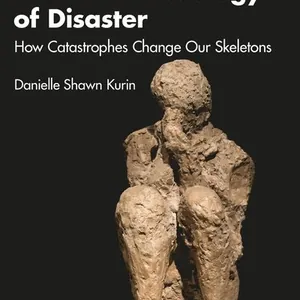 Bioarchaeology of Disaster