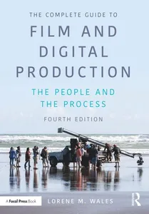 Complete Guide to Film and Digital Production