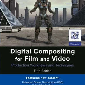 Digital Compositing for Film and Video