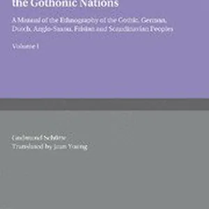 Our Forefathers: The Gothonic Nations: Volume 1