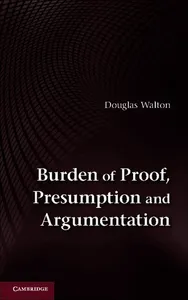 Burden of Proof, Presumption and Argumentation
