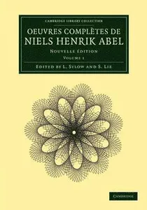 Oeuvres complètes de Niels Henrik Abel
