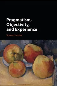 Pragmatism, Objectivity, and Experience