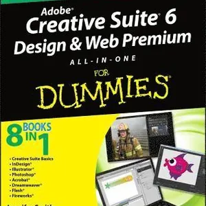 Adobe Creative Suite 6 Design and Web Premium All-in-One For Dummies