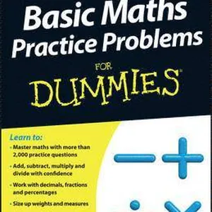 Basic Maths Practice Problems For Dummies, UK Edition