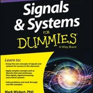 Signals and Systems For Dummies