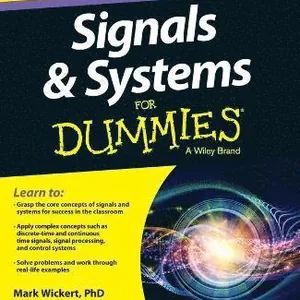 Signals and Systems For Dummies