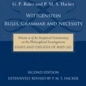Wittgenstein: Rules, Grammar and Necessity