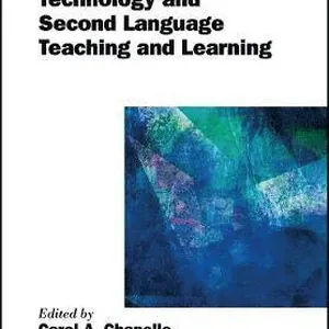Handbook of Technology and Second Language Teaching and Learning
