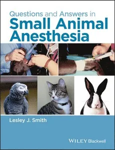 Questions and Answers in Small Animal Anesthesia