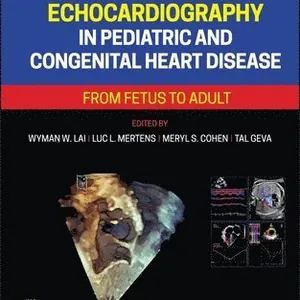 Echocardiography in Pediatric and Congenital Heart Disease
