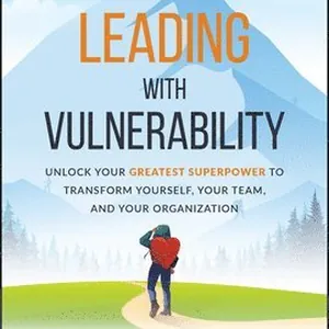 Leading with Vulnerability