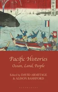 Pacific Histories: Ocean, Land, People