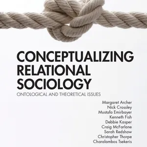 Conceptualizing Relational Sociology