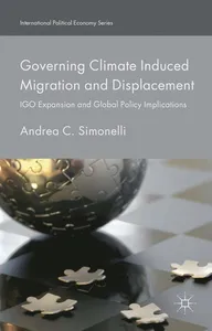 Governing Climate Induced Migration and Displacement