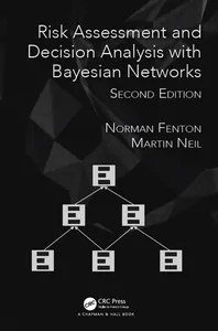 Risk Assessment and Decision Analysis with Bayesian Networks