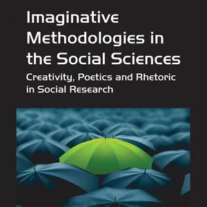 Imaginative Methodologies in the Social Sciences