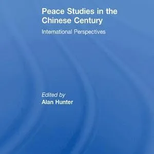 Peace Studies in the Chinese Century