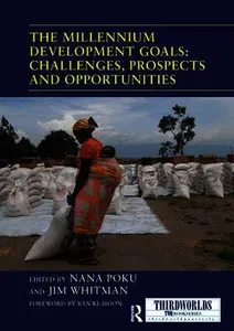 Millennium Development Goals: Challenges, Prospects and Opportunities